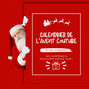 Calendrier de l'Avent couture LNHK Créations