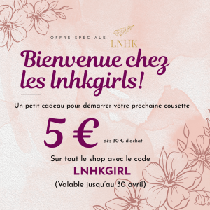 Offre de bienvenue, 5€ offerts à partir de 30€ d'achat sur tout le shop ! LNHK
