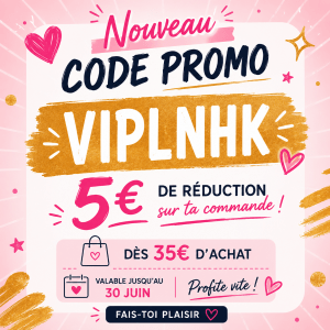 Code promo 5€ valable à partir de 35€ d'achat, jusqu'au 30 juin avec le code VIPLNHK